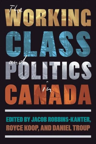 The Working Class and Politics in Canada