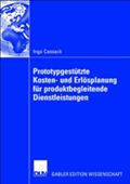 Prototypgestützte Kosten- und Erlösplanung für produktbegleitende Dienstleistungen