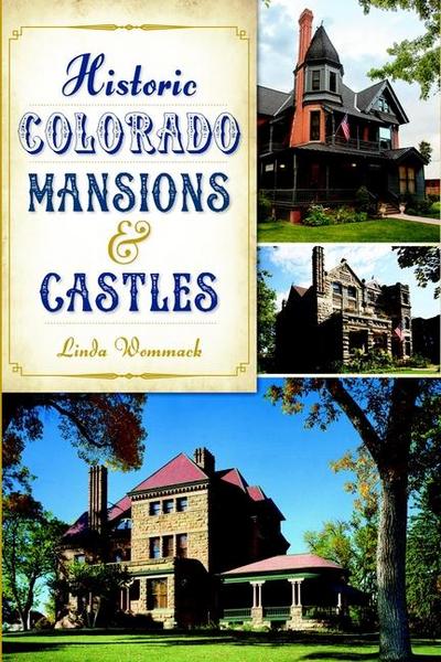Historic Colorado Mansions & Castles