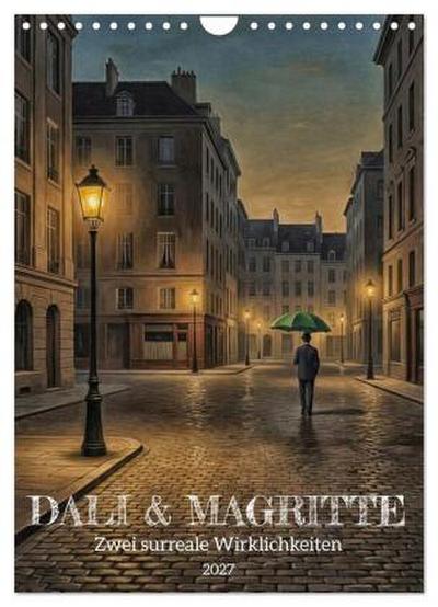 Dali und Magritte: zwei surreale Wirklichkeiten (Wandkalender 2027 DIN A4 hoch), CALVENDO Monatskalender