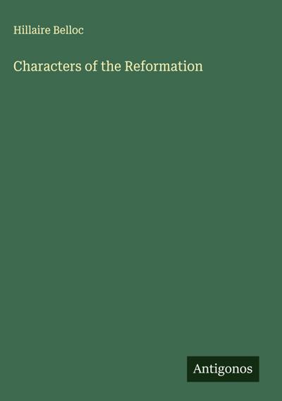 Characters of the Reformation