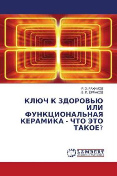 KLJuCh K ZDOROV’Ju ILI FUNKCIONAL’NAYa KERAMIKA - ChTO JeTO TAKOE?