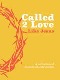Called 2 Love Like Jesus