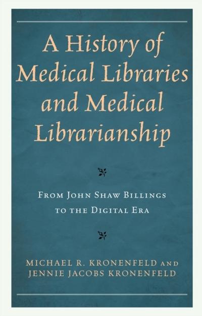 History of Medical Libraries and Medical Librarianship