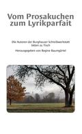 Vom Prosakuchen zum Lyrikparfait: Die Autoren der 