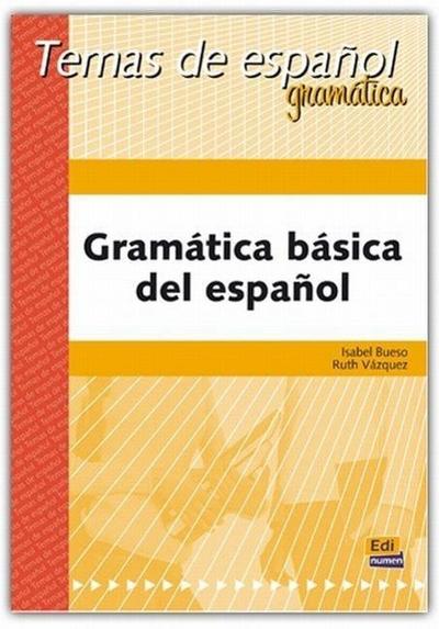 Gramática básica del español : formas y usos