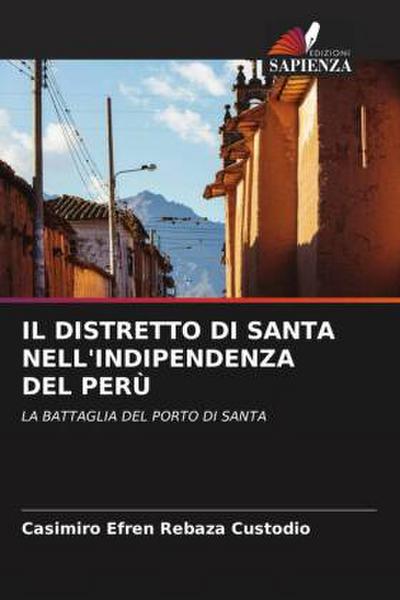 IL DISTRETTO DI SANTA NELL’INDIPENDENZA DEL PERÙ