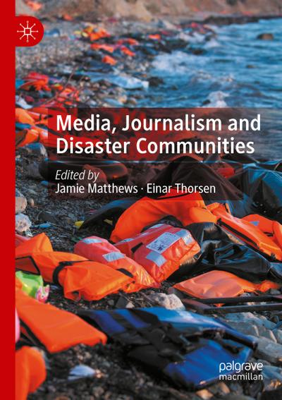 Media, Journalism and Disaster Communities