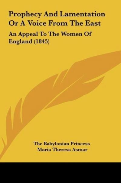 Prophecy And Lamentation Or A Voice From The East
