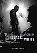 Blue Notes in Black and White: Photography and Jazz Benjamin Cawthra Author