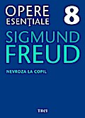 Opere esen¿iale, vol. 8 - Nevroza la copil
