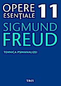 Opere esen¿iale, vol. 11 - Tehnica psihanalizei