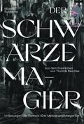 Der schwarze Magier: Urfassungen des Romans "Der Meister und Margarita"