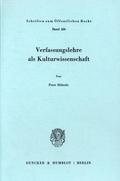 Verfassungslehre als Kulturwissenschaft.