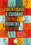 iDENTIDADE E CUIDADE ENTRE HOMENS JOVENS