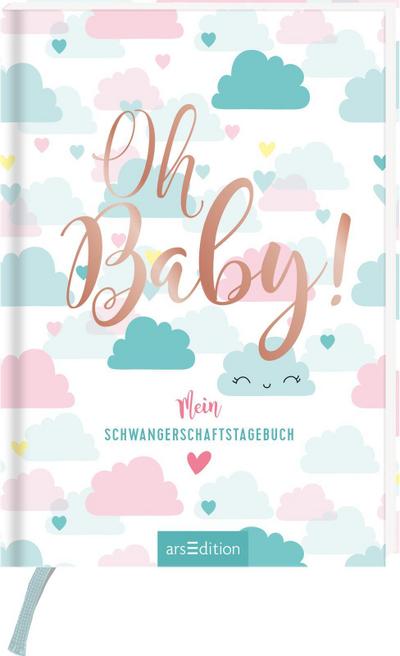 Oh Baby! Mein Tagebuch für die Schwangerschaft