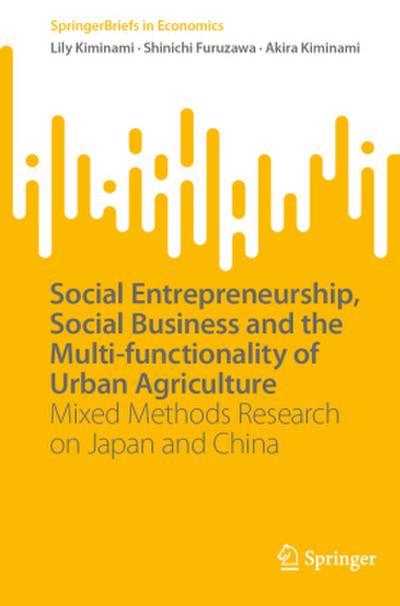 Social Entrepreneurship, Social Business and the Multi-functionality of Urban Agriculture