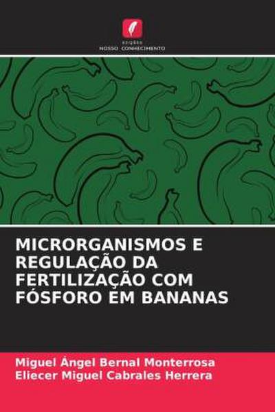 MICRORGANISMOS E REGULAÇÃO DA FERTILIZAÇÃO COM FÓSFORO EM BANANAS