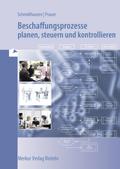 Beschaffungsprozesse: planen, steuern und kontrollieren