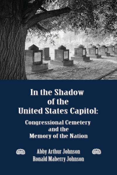 IN THE SHADOW OF THE UNITED STATES CAPITOL