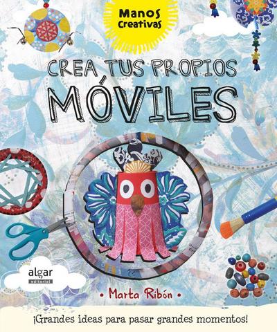 Crea tus propios móviles