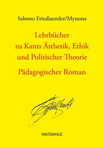 Lehrbücher zu Kants Ästhetik, Ethik und Politischer Theorie