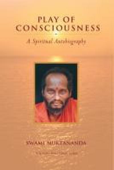 Muktananda, S: Play of Consciousness