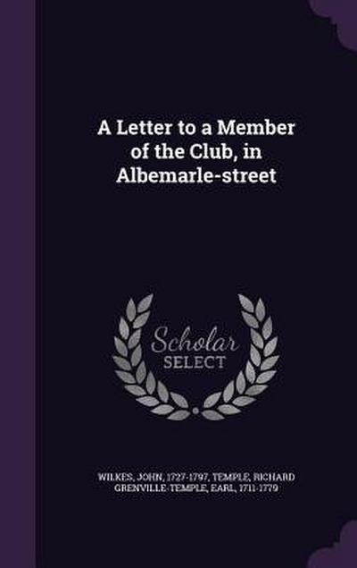 A Letter to a Member of the Club, in Albemarle-street