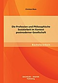 Die Profession und Philosophische Sozialarbeit im 