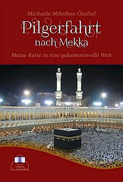Pilgerfahrt nach Mekka