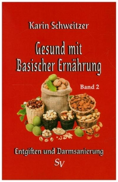 Gesund mit Basischer Ernährung, Band 2