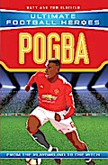 Ultimate Football Heroes: Pogba (Top Ballers 10)