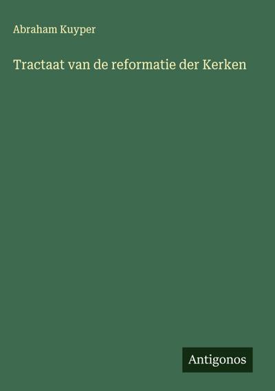 Tractaat van de reformatie der Kerken