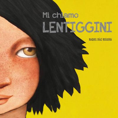 Mi chiamo Lentiggini