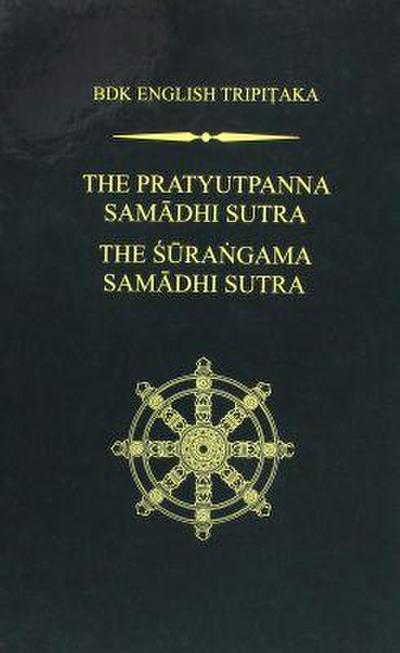 The Pratyutpanna Samadhi Sutra / The Surangama Samadhi Sutra