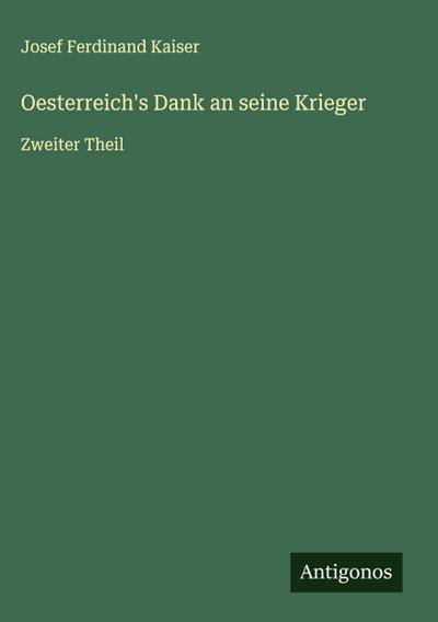 Oesterreich’s Dank an seine Krieger