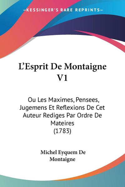 L’Esprit De Montaigne V1