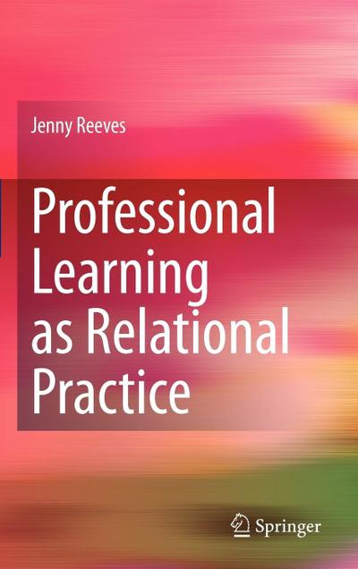 Professional Learning as Relational Practice