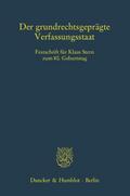 Der grundrechtsgeprägte Verfassungsstaat