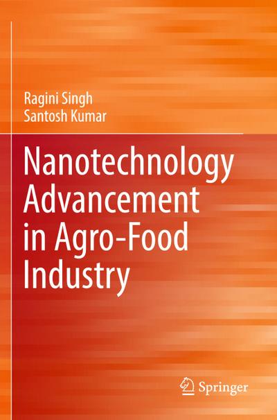 Nanotechnology Advancement in Agro-Food Industry