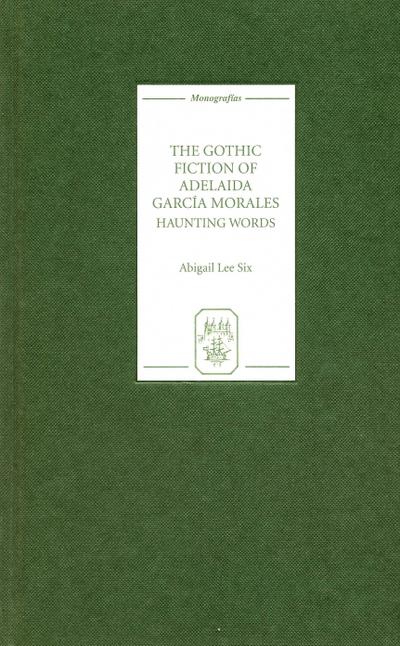 The Gothic Fiction of Adelaida García Morales