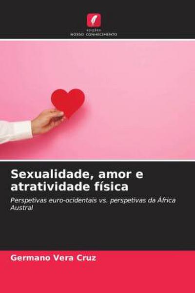 Sexualidade, amor e atratividade física