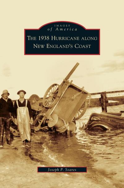 1938 Hurricane Along New England’s Coast