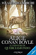 Alice Conan Boyle e i misteri di Querciamondo