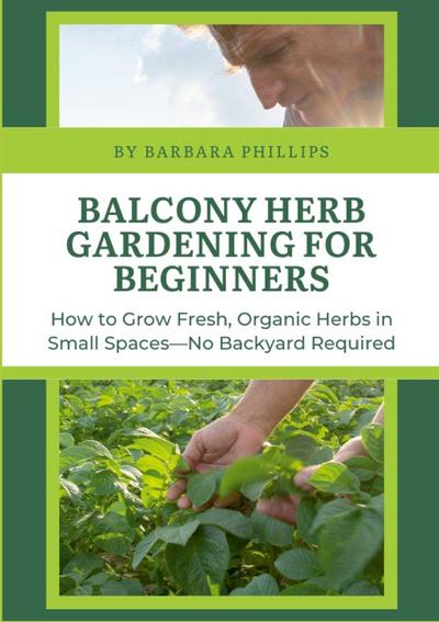 Balcony Herb Gardening for Beginners