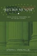“Just Buy My Vote”