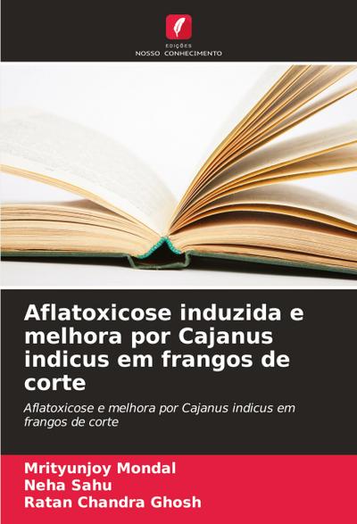 Aflatoxicose induzida e melhora por Cajanus indicus em frangos de corte