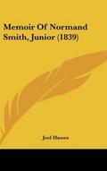 Memoir Of Normand Smith, Junior (1839)