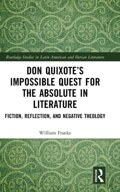 Don Quixote’s Impossible Quest for the Absolute in Literature