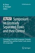 IUTAM Symposium on Unsteady Separated Flows and their Control